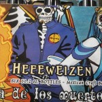 Hefeweizens are Perfect for Southeast Texas – Try Dia de los Muertos’ Version at Miller’s Liquor on Phelan