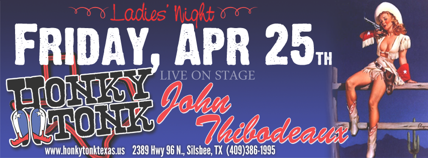 Honky Tonk Texas John Thibodeaux 4-25-14