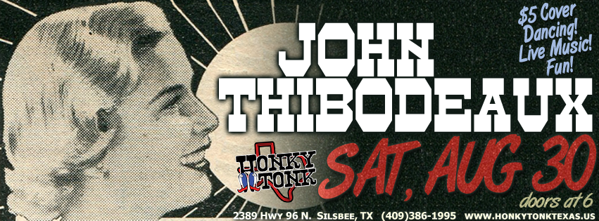 Honky Tonk Texas John Tibodeaux August Southeast Texas live music 2014