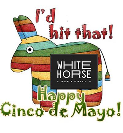 White Horse Cinco de Mayo Beaumont
