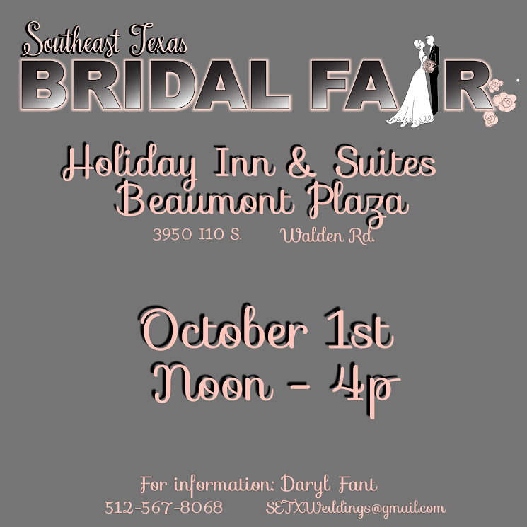 Bridal Fair Beaumont TX, Bridal Fair Southeast Texas, Bridal Fair SETX, Bridal Fair Golden Triangle TX, Bridal Extravaganza Beaumont TX, Bridal Expo Beaumont TX