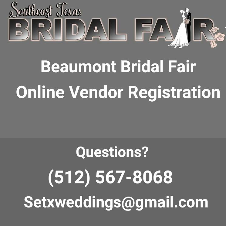 bridal fair registration Beaumont TX, bridal expo registration Southeast Texas, SETX wedding vendor registration,