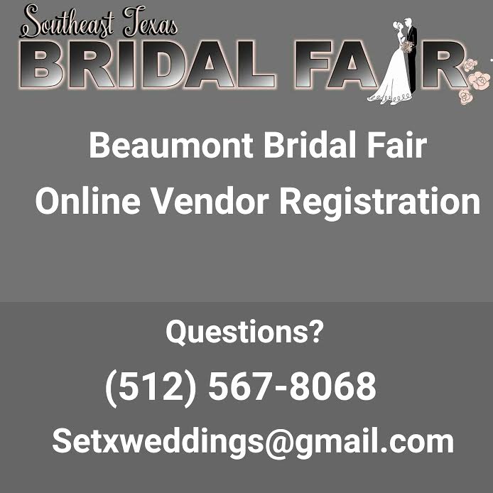Beaumont Bridal Fair registration, Port Arthur Bridal Fair registration, Golden Triangle Bridal Fair, vendor booth Beaumont, vendor booth Southeast Texas