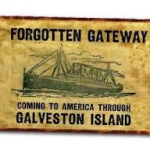 Southeast Texas Family History – Research Texas Immigration History at Galveston’s Texas Seaport Museum